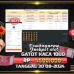 BUKTI JACKPOT SLOT GATOT KACA 1000 TERPERCAYA DI INDONESIA TGL 30-08-2024